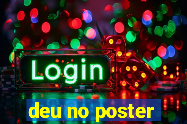 deu no poster